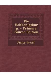 Die Hohkonigsburg.