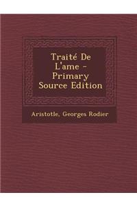 Traite de L'Ame - Primary Source Edition