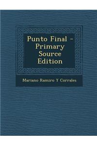 Punto Final - Primary Source Edition