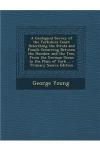 A Geological Survey of the Yorkshire Coast