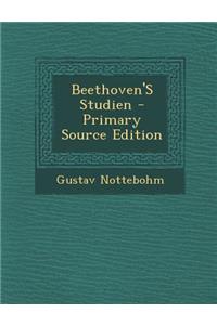 Beethoven's Studien - Primary Source Edition