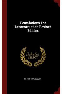 Foundations for Reconstruction Revised Edition