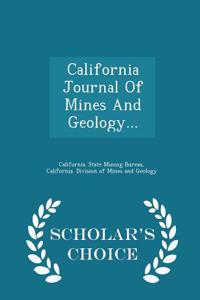 California Journal of Mines and Geology... - Scholar's Choice Edition