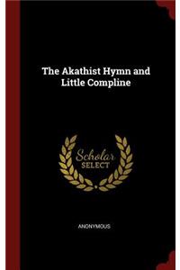 The Akathist Hymn and Little Compline