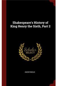 Shakespeare's History of King Henry the Sixth, Part 2