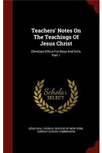 Teachers' Notes on the Teachings of Jesus Christ