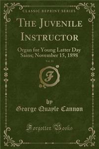 The Juvenile Instructor, Vol. 33