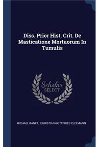 Diss. Prior Hist. Crit. De Masticatione Mortuorum In Tumulis