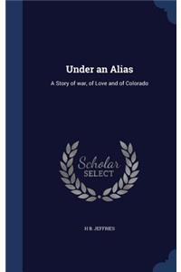 Under an Alias