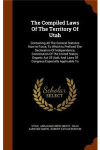 The Compiled Laws Of The Territory Of Utah