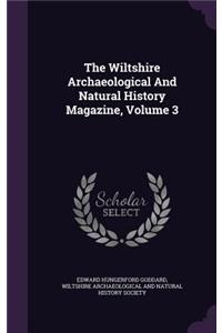 The Wiltshire Archaeological and Natural History Magazine, Volume 3