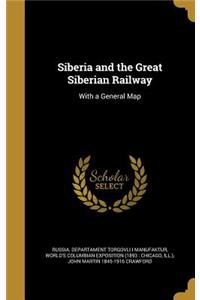 Siberia and the Great Siberian Railway