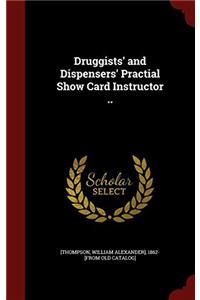 DRUGGISTS' AND DISPENSERS' PRACTIAL SHOW