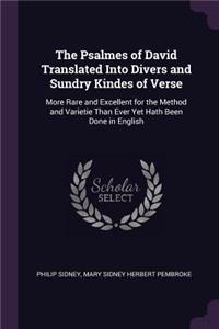The Psalmes of David Translated Into Divers and Sundry Kindes of Verse