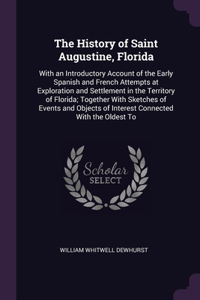 The History of Saint Augustine, Florida