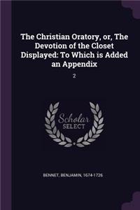 Christian Oratory, or, The Devotion of the Closet Displayed