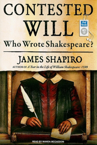 Contested Will: Who Wrote Shakespeare?