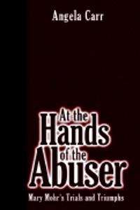 At the Hands of the Abuser