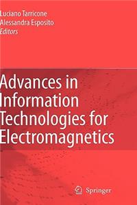 Advances in Information Technologies for Electromagnetics