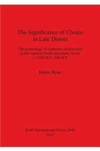 The Significance of Choice in Late Dorset