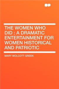 The Women Who Did