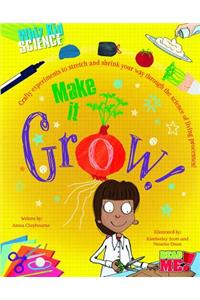 Make It Grow!