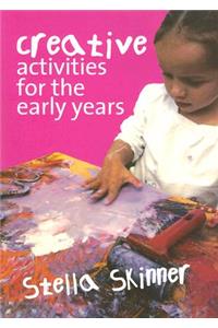 Creative Activities for the Early Years