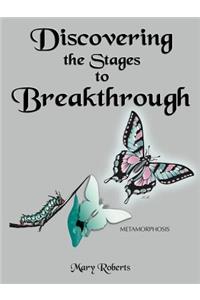 Discovering the Stages to Breakthrough