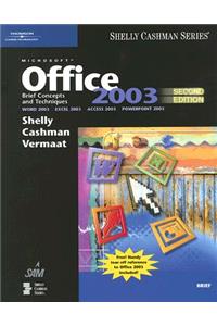 Microsoft Office 2003: Brief Concepts and Techniques
