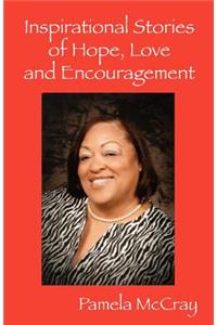 Inspirational Stories of Hope, Love and Encouragement