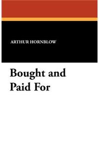 Bought and Paid for