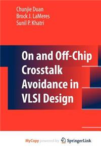 On and Off-Chip CrossTalk Avoidance in VLSI Design