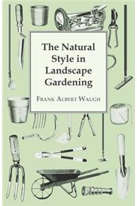 The Natural Style in Landscape Gardening