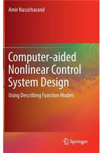 Computer-Aided Nonlinear Control System Design