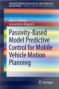 Passivity-Based Model Predictive Control for Mobile Vehicle Motion Planning