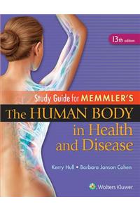 Study Guide to Accompany Memmler the Human Body in Health and Disease