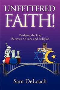 Unfettered Faith!
