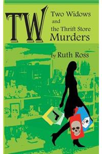 Two Widows and the Thrift Store Murders