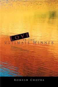 Love Is The Ultimate Winner