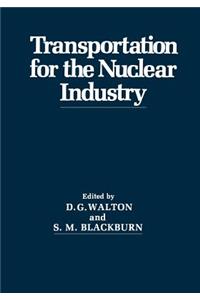 Transportation for the Nuclear Industry