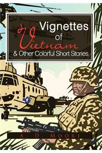 Vignettes of Vietnam & Other Colorful Short Stories