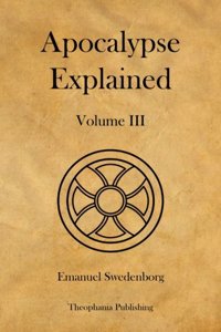 Apocalypse Explained Volume 3