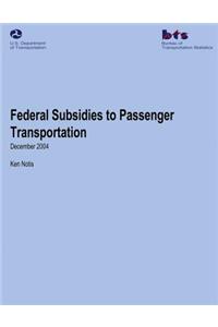 Federal Subsidies to Passenger Transportation