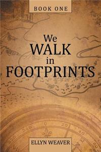 We Walk in Footprints