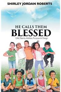 He Calls Them Blessed
