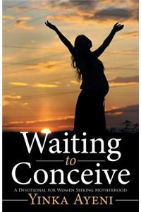 Waiting to Conceive