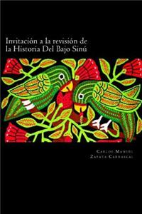 Invitacion a la Revision de La Historia del Bajo Sinu