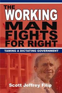 Working Man Fights For Right