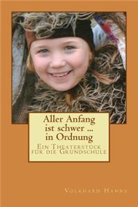 Aller Anfang ist schwer ... in Ordnung