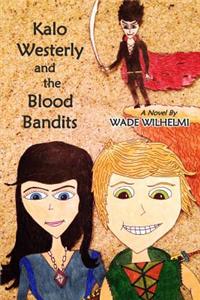 Kalo Westerly and the Blood Bandits